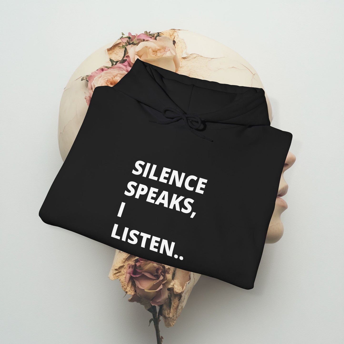 Silence speaks, I listen - Hoodie